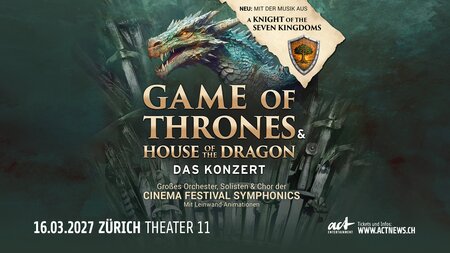 Konzert «Game of Thrones & House of the Dragon» | © act entertainment ag